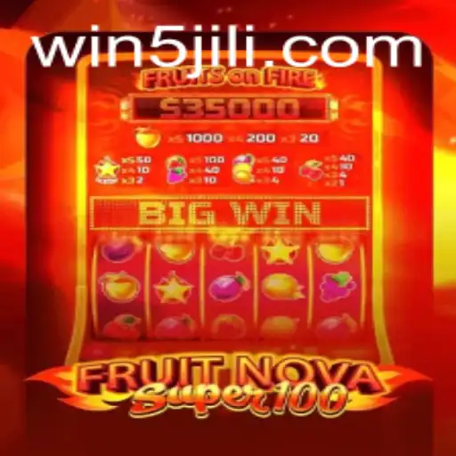 Exploring the Exciting World of FruitNovaSuper100 at 5JILI.COM